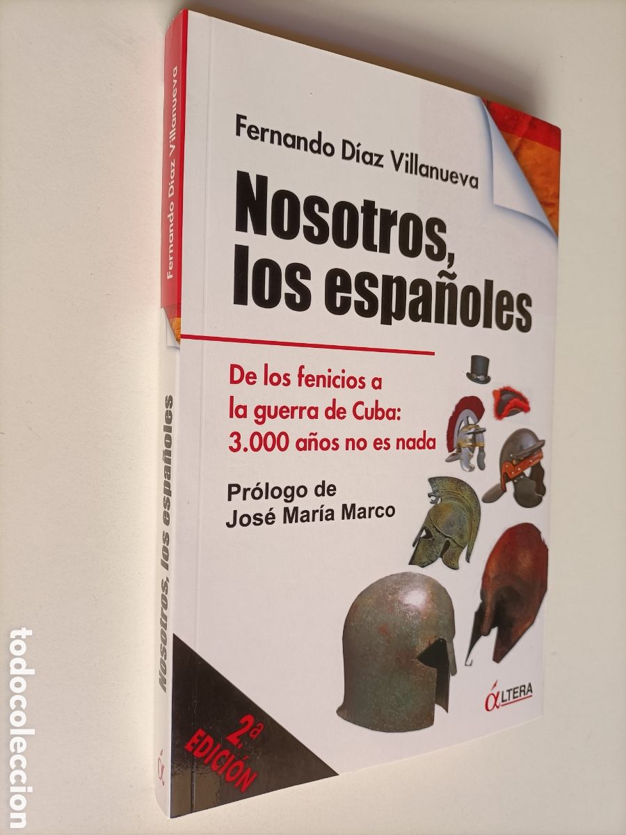 Libros de segunda mano: Nosotros los espa&ntilde;oles. De los fenicios a la guerra de Cuba ,300 a&ntilde;os no es nada. Fernando D&iacute;az Vill