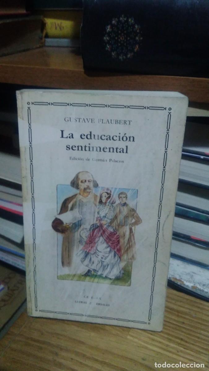 Libros de segunda mano: LA EDUCACI&Oacute;N SENTIMENTAL, GUSTAVE FLAUBERT, ED. CATEDRA - Foto 1