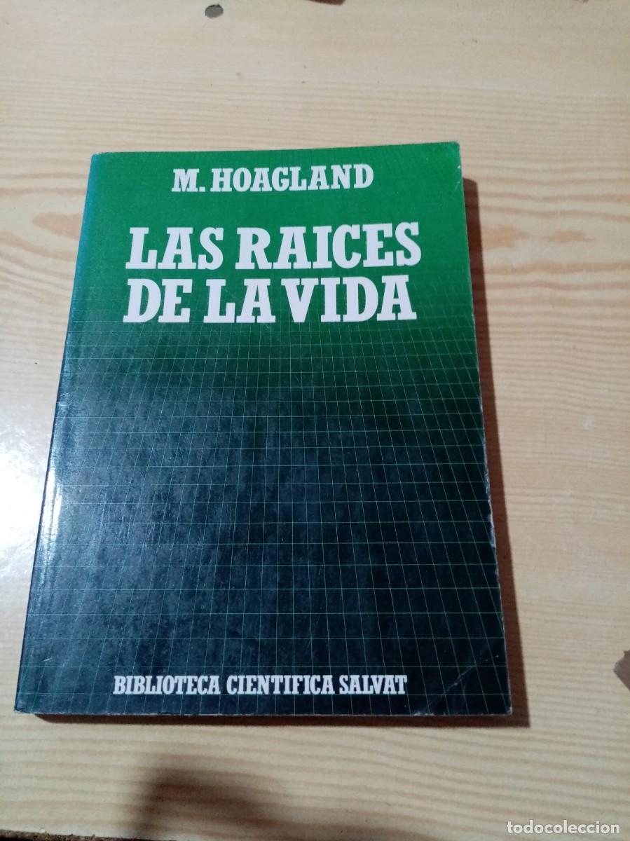 Libros de segunda mano: LAS RAICES DE LA VIDA. M. HOAGLAND. EST18B5 - Foto 1