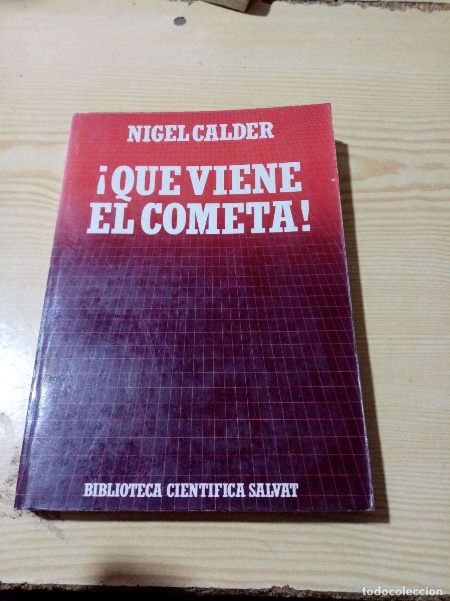 Libros de segunda mano: QUE VIENE EL COMETA. NIGEL CALDER. EST18B5 - Foto 1