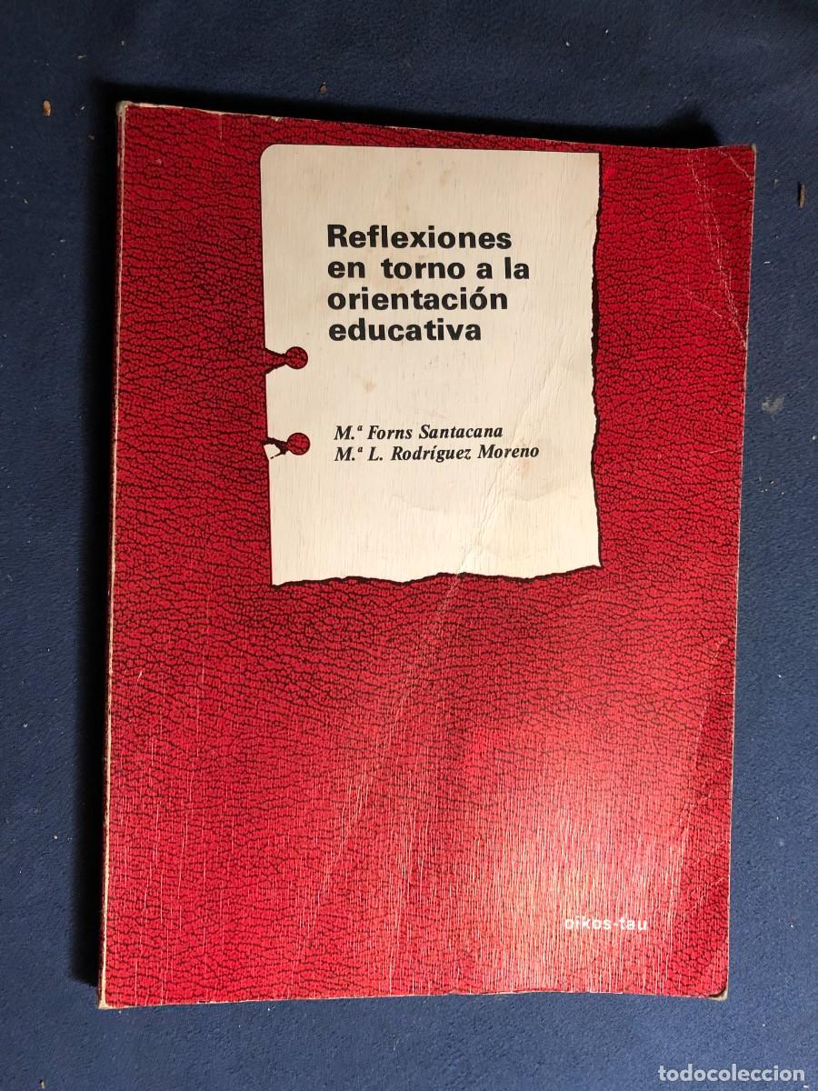 Libros de segunda mano: VARIOS: - REFLEXIONES EN TORNO A LA ORIENTACION EDUCATIVA - (1977) - Foto 1