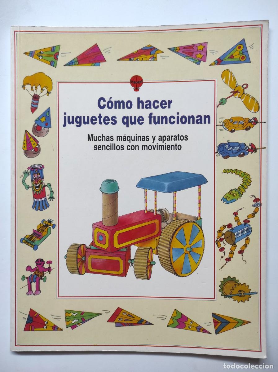 Libros de segunda mano: C&Oacute;MO HACER JUGUETES QUE FUNCIONAN. EDICIONES PLESA - LAGOS. ESPA&Ntilde;A 1990. - Foto 1