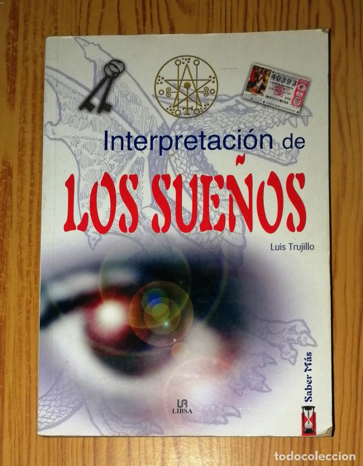 Libros de segunda mano: INTERPRETACI&Oacute;N DE LOS SUE&Ntilde;OS (Saber M&aacute;s) / Luis Trujillo. - LIBSA, 2002 - Foto 1