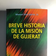 Libros de segunda mano: BREVE HISTORIA DE LA MISIÓN DE GUJERAT.