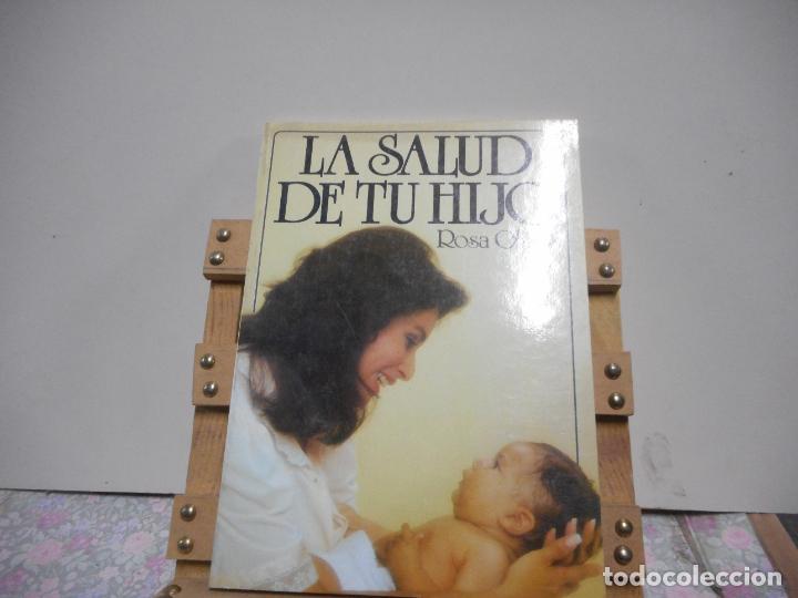 Libros de segunda mano: LA SALUD DE TU HIJO. ROSA OLMOS. INTEREDICIONES. - Foto 1