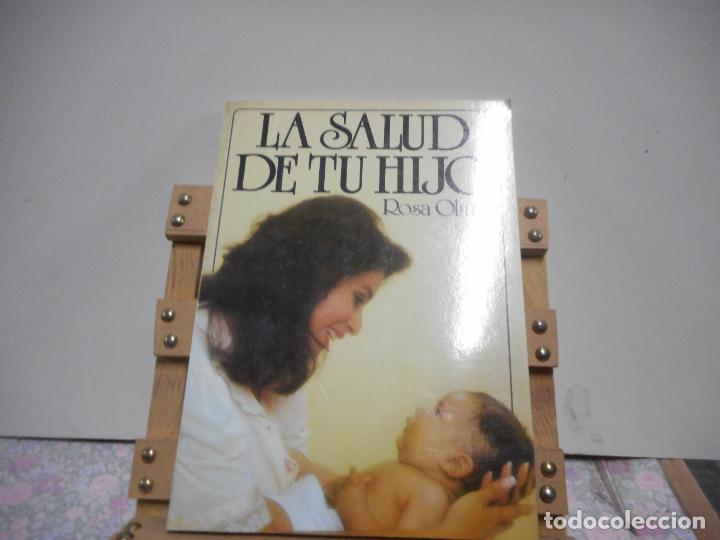 Libros de segunda mano: LA SALUD DE TU HIJO. ROSA OLMOS. INTEREDICIONES. - Foto 1