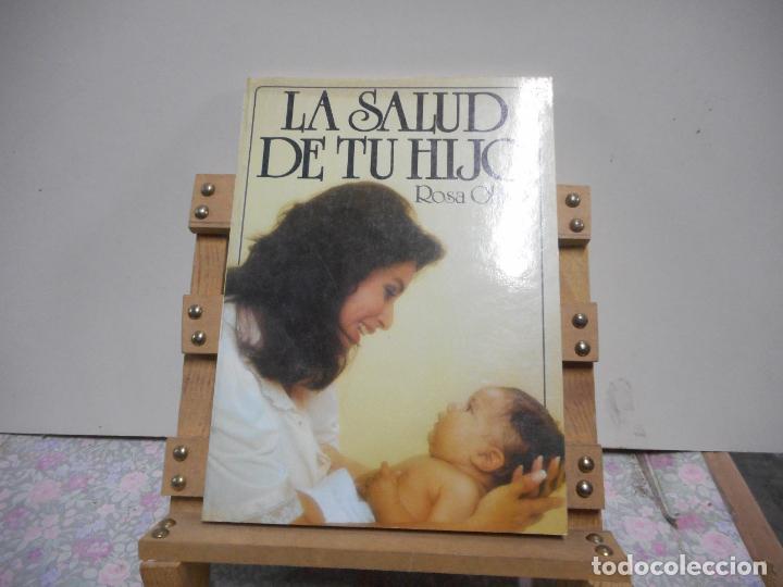 Libros de segunda mano: LA SALUD DE TU HIJO. ROSA OLMOS. INTEREDICIONES. - Foto 1