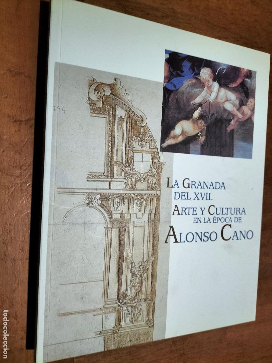 Libros de segunda mano: LA GRANADA DEL XVII. ARTE Y CULTURA EN LA &Eacute;POCA DE ALONSO CANO. BUEN ESTADO. e14 a