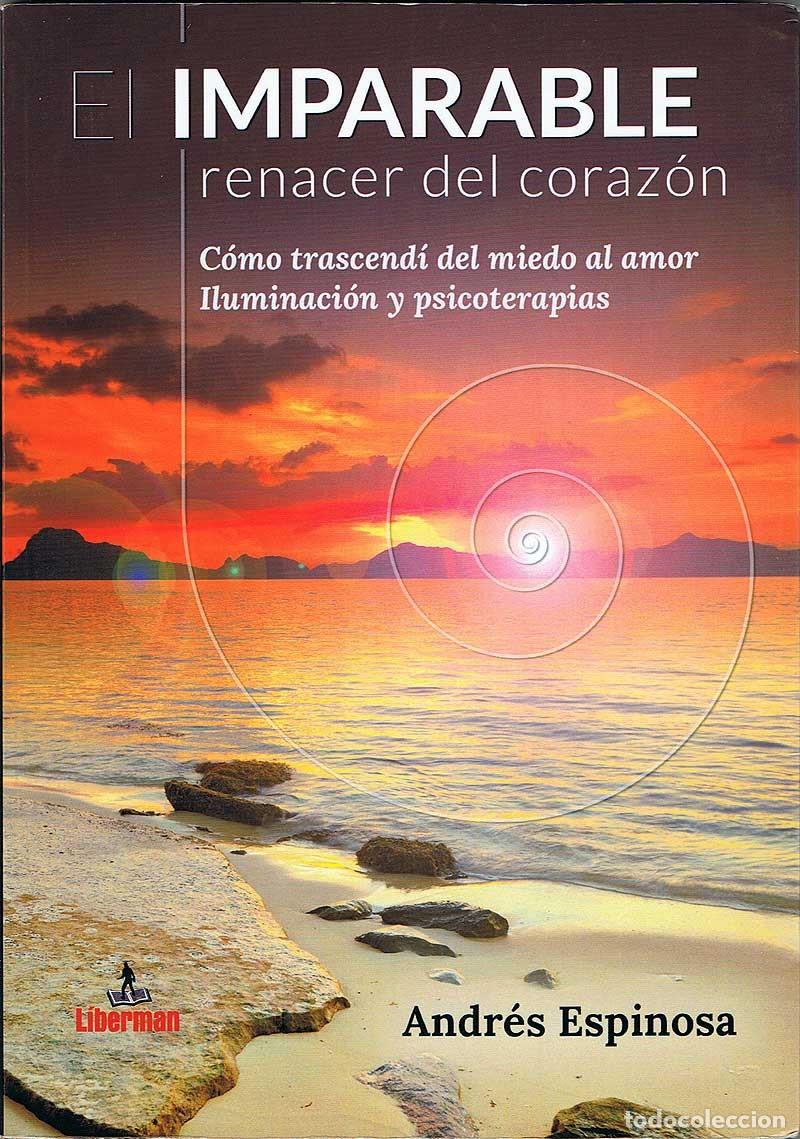 Libros de segunda mano: El imparable renacer del coraz&oacute;n - Andr&eacute;s Espinosa - Foto 1