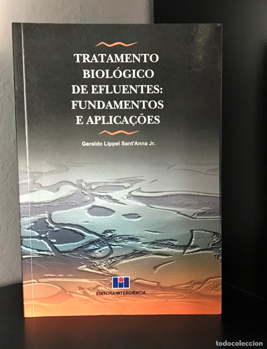 Libros de segunda mano: Tratamento Biol&oacute;gico de Efluentes: Fundamentos e Aplica&ccedil;&otilde;es de Geraldo Lippel Sant'Anna Jr.