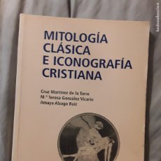 Libros de segunda mano: MITOLOGÍA CLÁSICA E ICONOGRAFÍA CRISTIANA. VVAA. UNED. RARO