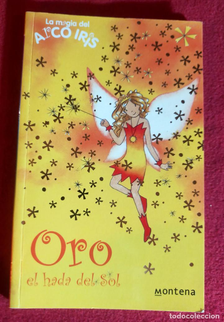 Libros de segunda mano: ORO EL HADA DEL SOL - LA MAGIA DEL ARCO IRIS - MONTENA -11 - Foto 1