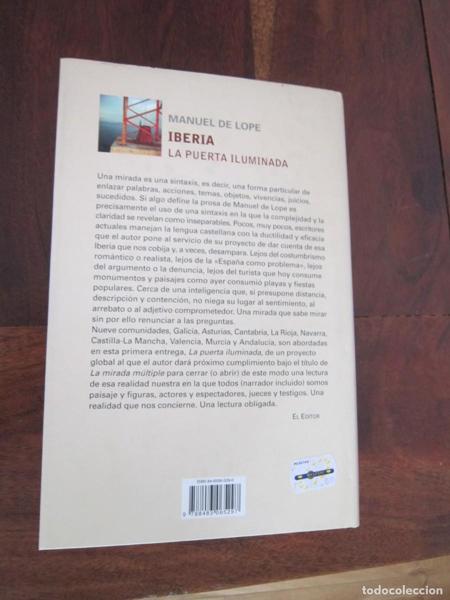 Libros de segunda mano: IBERIA. LA PUERTA ILUMINADA. Manuel De Lope. Debate 2003 1&ordf; edici&oacute;n. - Foto 2