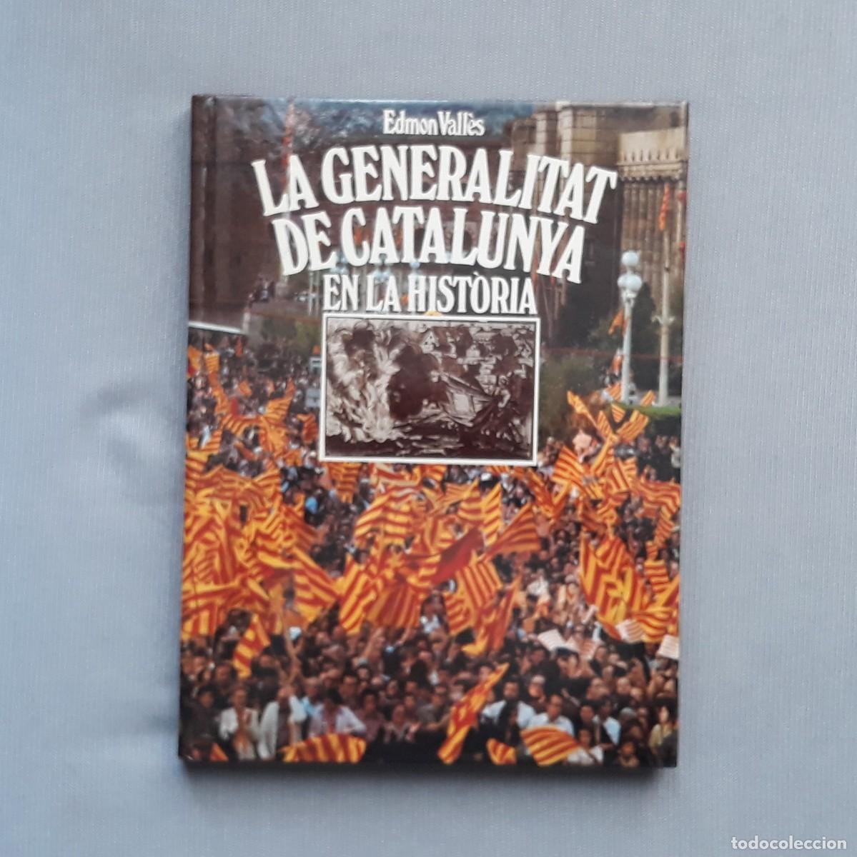 Libros de segunda mano: LA GENERALITAT DE CATALUNYA EN LA HIST&Ograve;RIA - EDMON VALL&Eacute;S - Foto 1