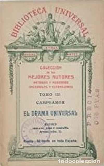 Libros de segunda mano: Biblioteca Universal: El drama universal - Campoamor - Foto 1