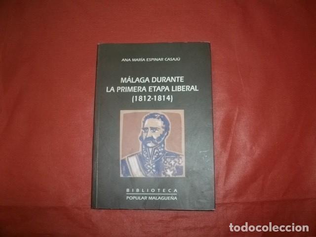 Second hand books: M&Aacute;LAGA DURANTE LA PRIMERA ETAPA LIBERAL (1812-1814) - Ana Mar&iacute;a Espinar Casaj&uacute;