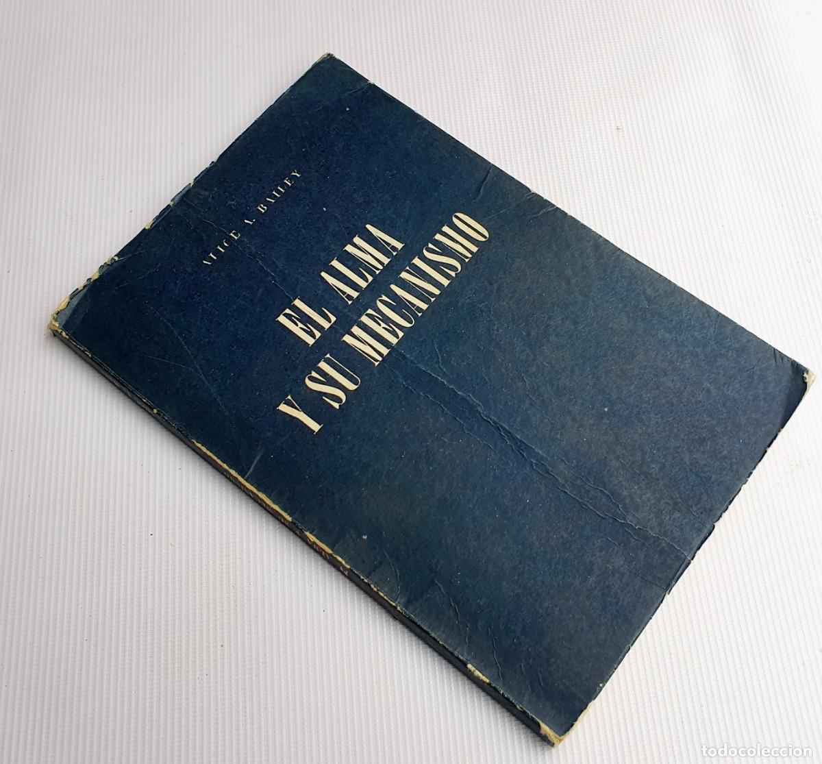 Libros de segunda mano: EL ALMA Y SU MECANISMO *** ALICE BAILEY - Foto 1