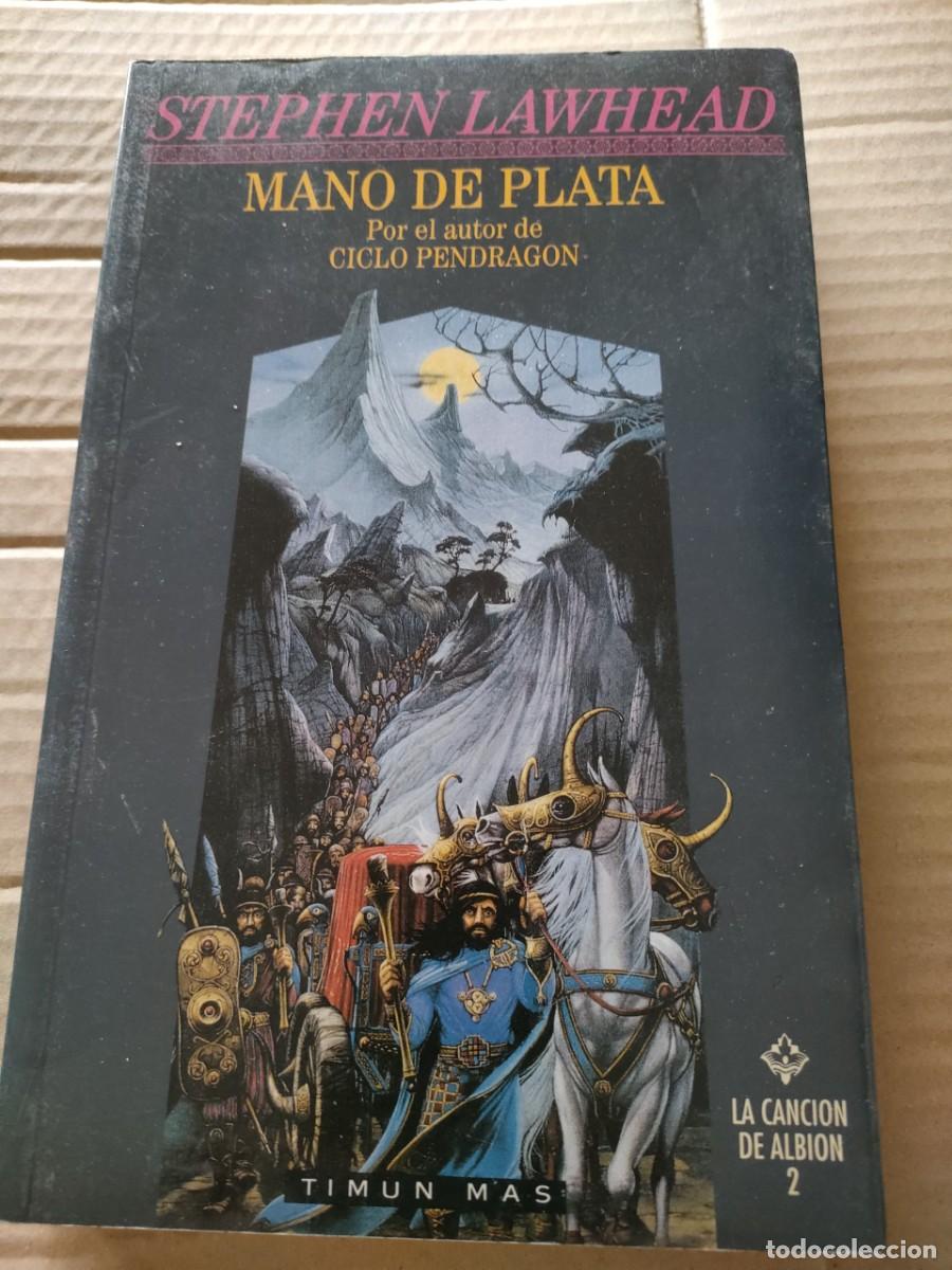 Libros de segunda mano: MANO DE PLATA - STEPHEN LAWHEAD - Foto 1