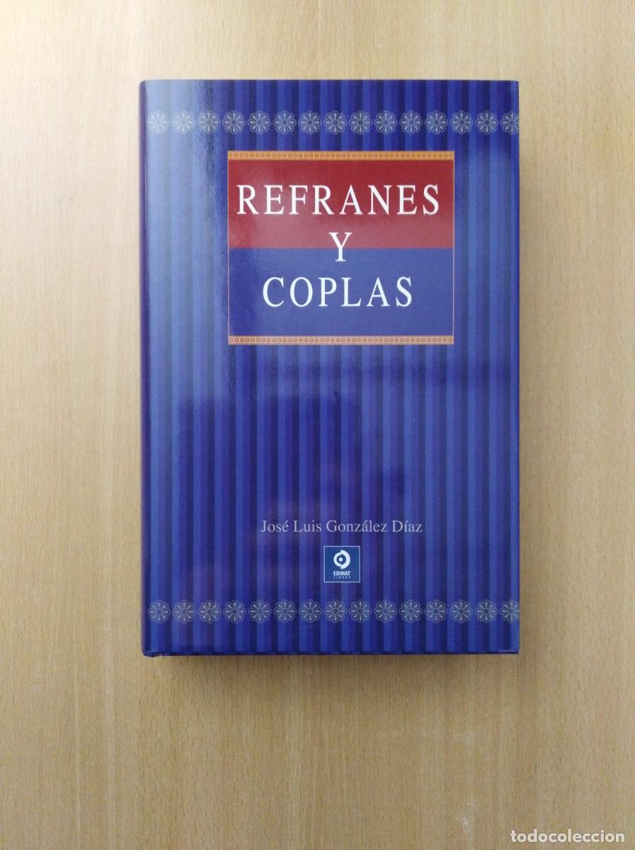 Libros de segunda mano: REFRANES Y COPLAS. JOS&Eacute; LUIS GONZ&Aacute;LEZ D&Iacute;AZ - Foto 1