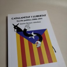 Libros de segunda mano: CATALANITAT I LLIBERTAT--JAUME RENYER I ALIMBAU--CATALANISMO-CATALUÑA-POLITICA