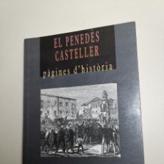 Libros de segunda mano: EL PENEDÈS CASTELLER. PÀGINES D'HISTÒRIA. PERE FERRANDO I ROMEU. COSSETANIA EDICIONS