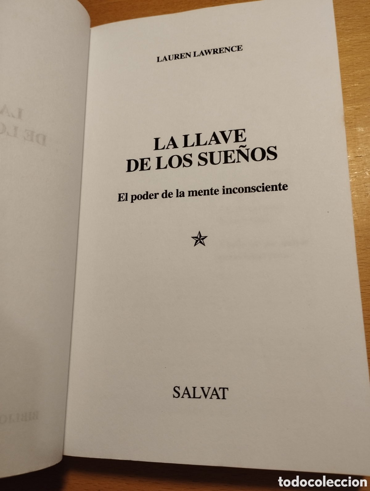 Libros de segunda mano: LA LLAVE DE LOS SUE&Ntilde;OS. EL PODER DE LA MENTE INCONSCIENTE (LAUREN LAWRENCE) - Foto 2