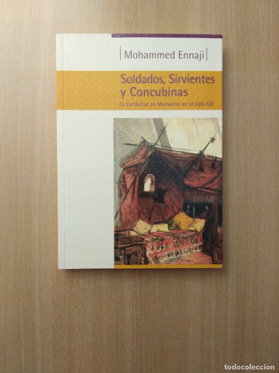 Libros de segunda mano: SOLDADOS, SIRVIENTES Y CONCUBINAS. Mohammed Ennaji - Foto 1