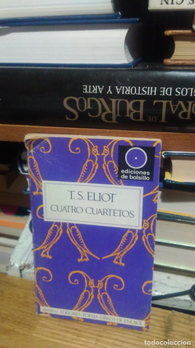 Libros de segunda mano: CUATRO CUARTETOS, T.S. ELIOT, ED. BARRAL - Foto 1