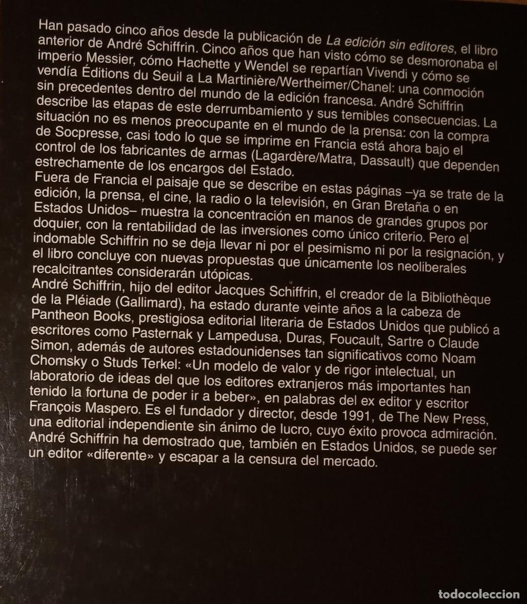 Libros de segunda mano: ANDR&Eacute; SCHIFFRIN - LA EDICI&Oacute;N SIN EDITORES - DESTINO / EL CONTROL DE LA PALABRA - ANAGRAMA - Foto 5