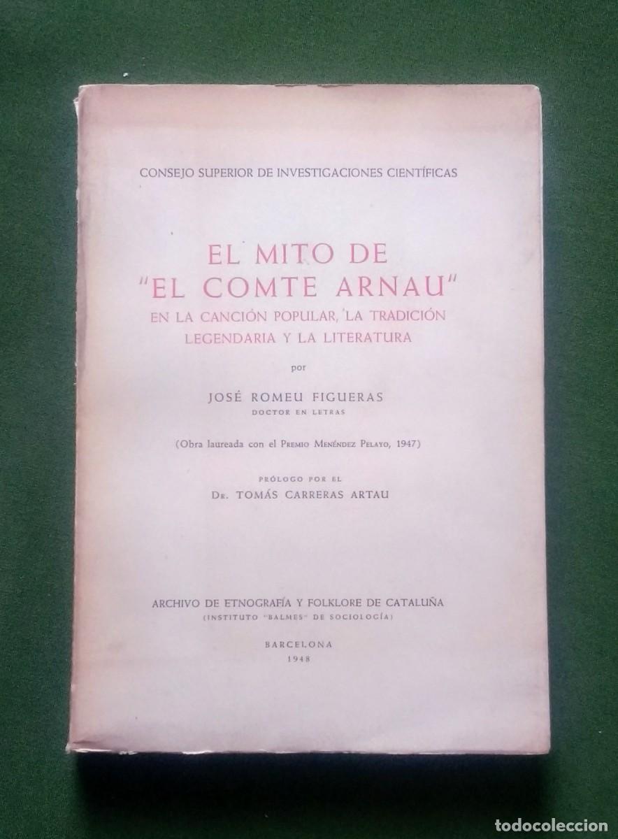Libros de segunda mano: EL MITO DE EL COMTE ARNAU - JOS&Eacute; ROMEU FIGUERAS - 1948 - Foto 1