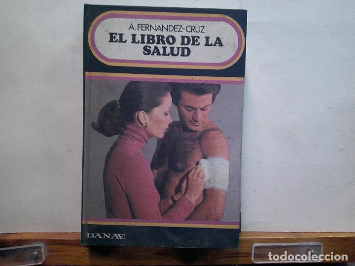 Libros de segunda mano: EL LIBRO DE LA SALUD. A. FERNANDEZ-CRUZ. EDICIONES DANAE. - Foto 1