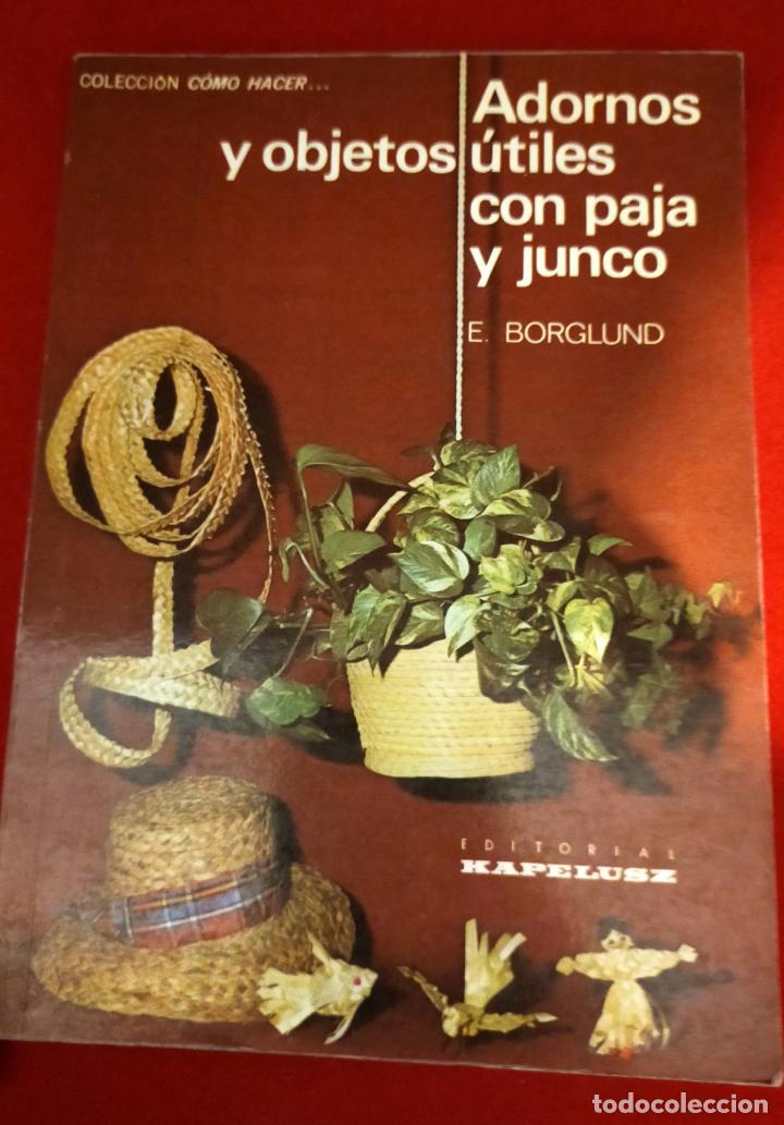 Libros de segunda mano: ADORNOS Y OBJETOS UTILES CON PAJA Y JUNCO - Foto 1