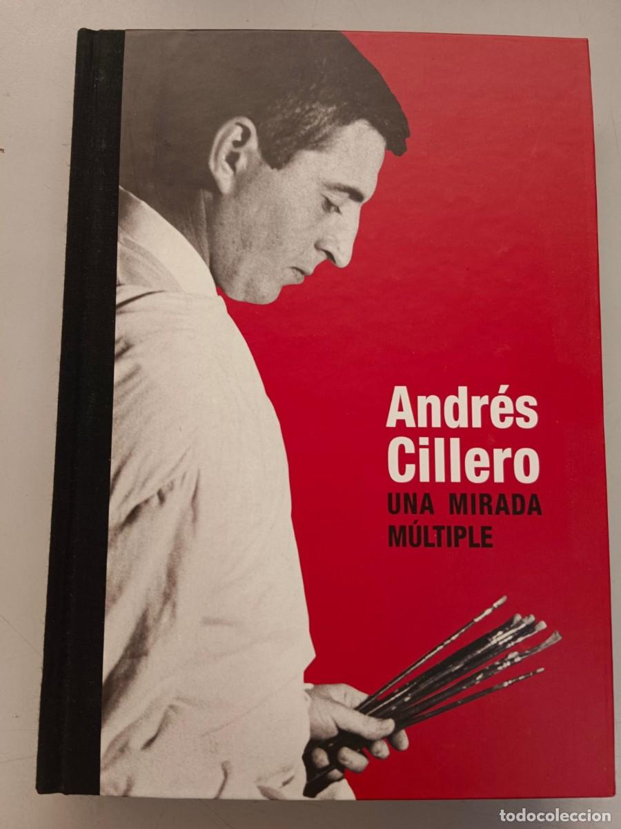 Libros de segunda mano: ANDRES CILLERO. UNA MIRADA MULTIPLE - VV.AA. - Foto 1