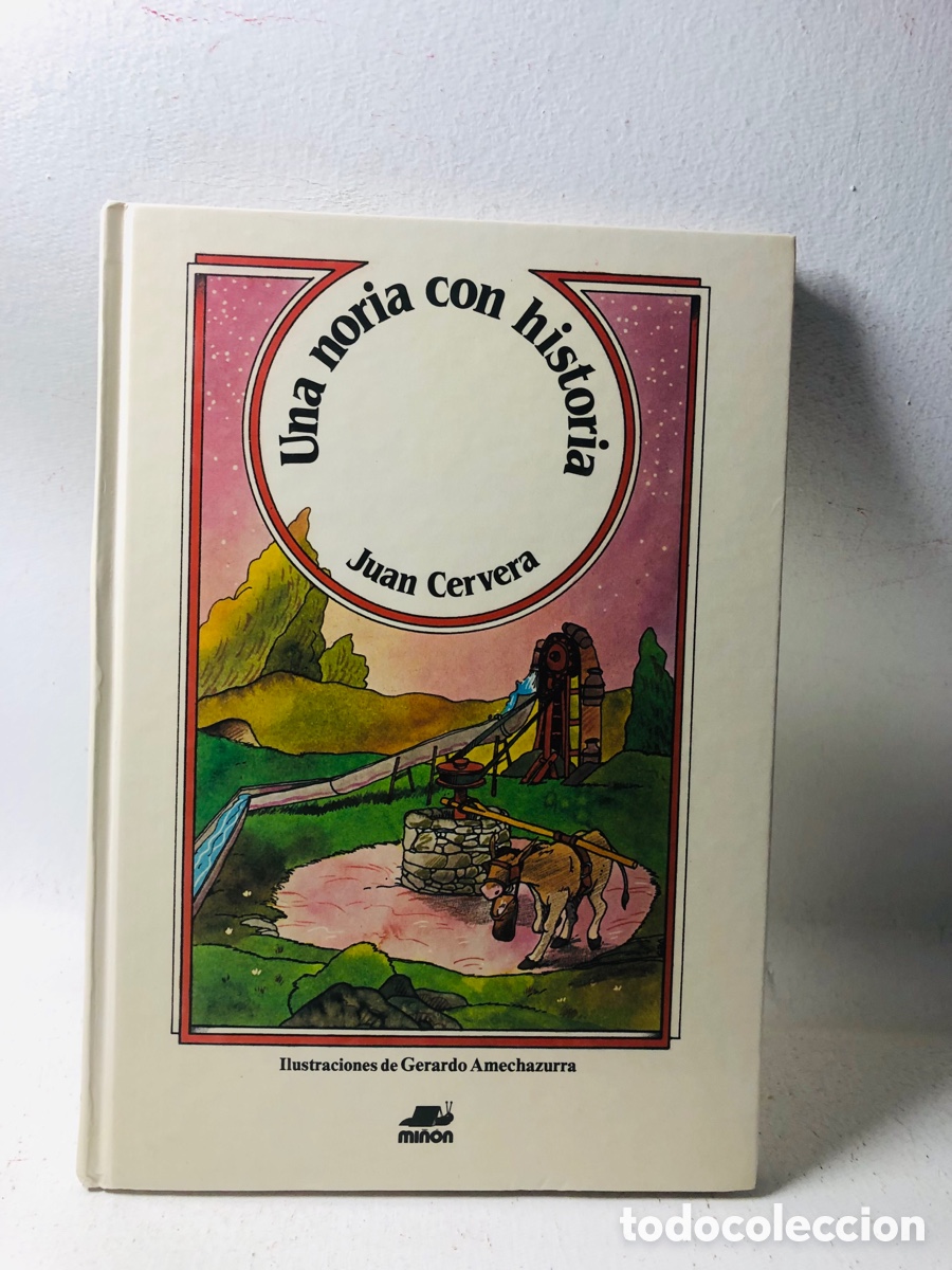 Libros de segunda mano: UNA NORIA CON HISTORIA - ED. MI&Ntilde;ON - GERARDO AMECHAZURRA - Foto 1