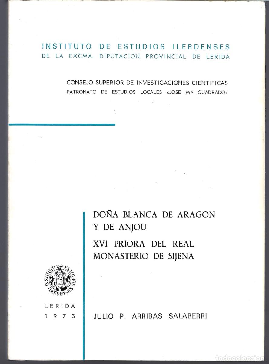 Gebrauchte B&uuml;cher: J. P. ARRIBAS SALABERRI: Do&ntilde;a Blanca de Arag&oacute;n y de Anjou (XVI Priora del Real Monasterio de Sijena)