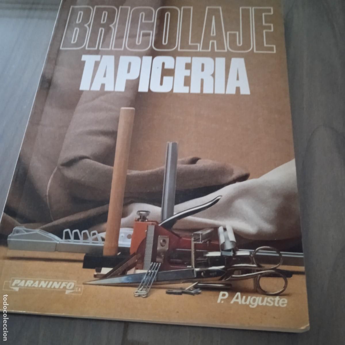 Libros de segunda mano: Libro bricolaje. Tapicer&iacute;a.Paraninfo.1993 - Foto 1