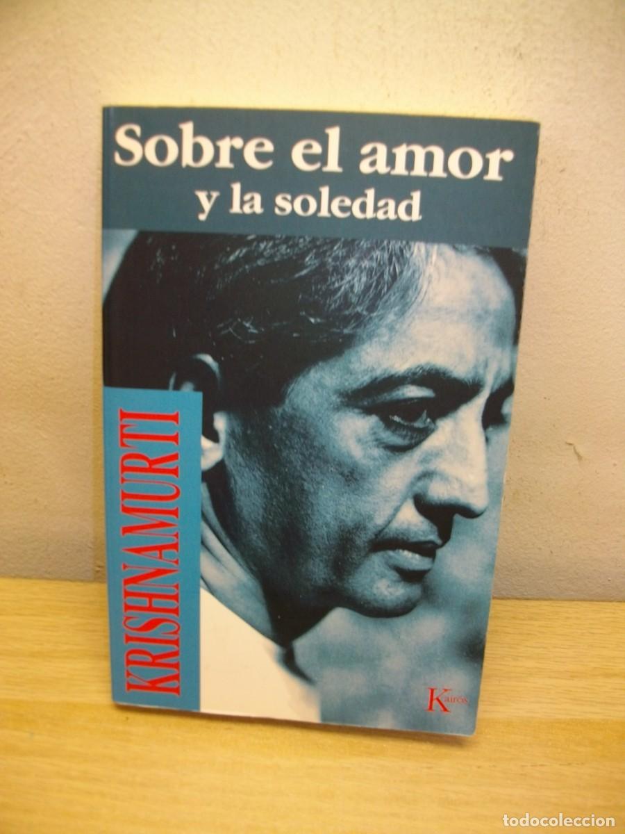 Libros de segunda mano: Sobre el amor y la soledad -Tapa blanda 1996 de Jiddu Krishnamurti - Foto 1