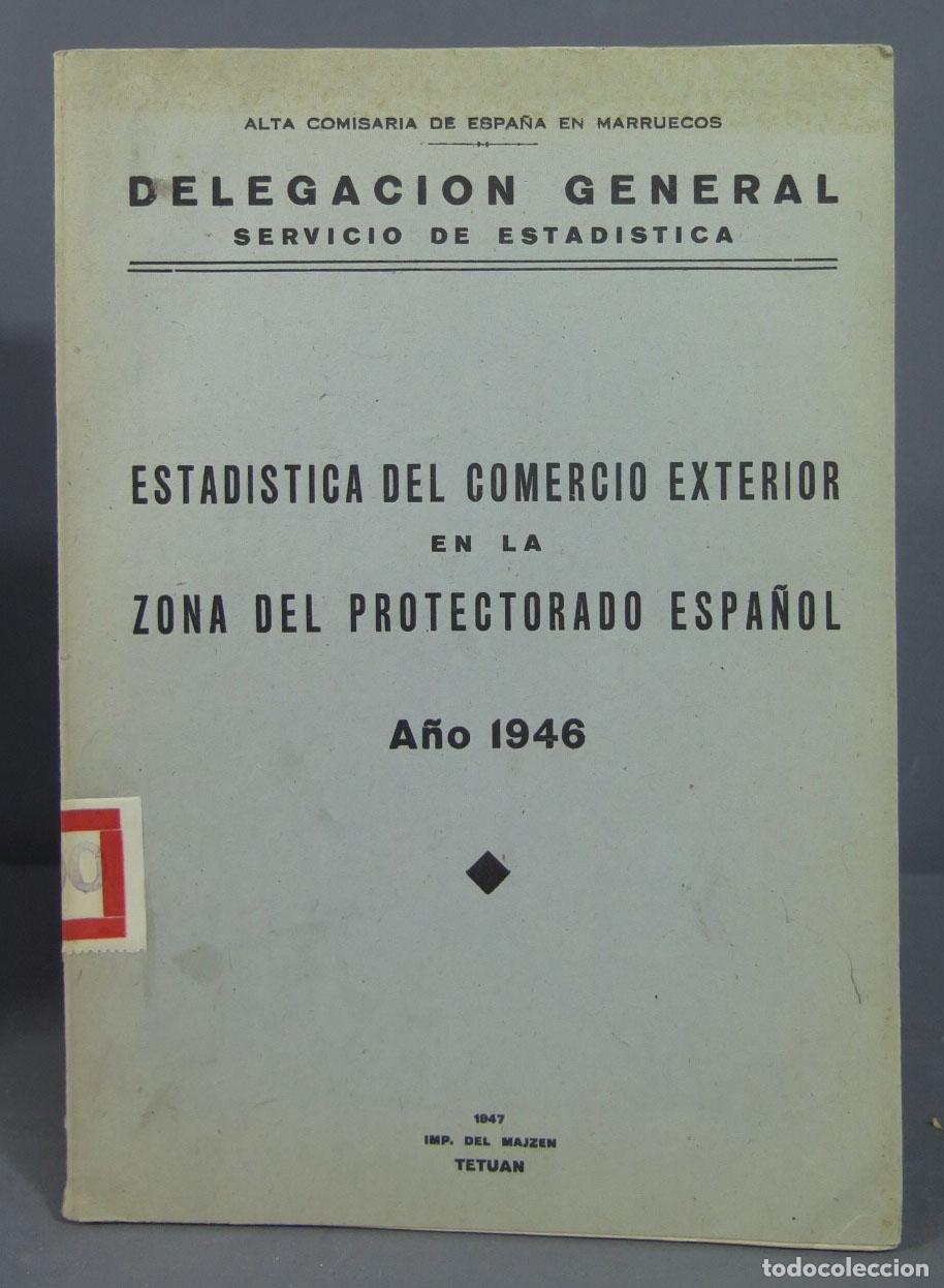 Libros de segunda mano: ESTADISTICA DEL COMERCIO EXTERIOR EN LA ZONA DEL PROTECTORADO ESPA&Ntilde;OL. 1946 - Foto 1