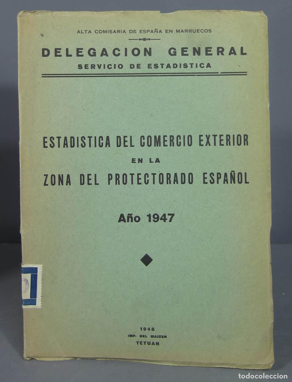 Libros de segunda mano: ESTADISTICA DEL COMERCIO EXTERIOR EN LA ZONA DEL PROTECTORADO ESPA&Ntilde;OLA. 1947 - Foto 1