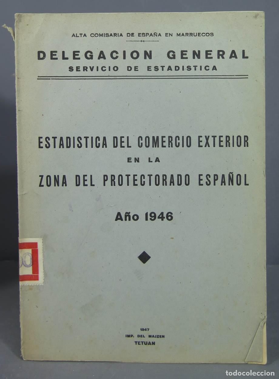 Libros de segunda mano: ESTADISTICA DEL COMERCIO EXTERIOR EN LA ZONA DEL PROTECTORADO ESPA&Ntilde;OLA. 1946 - Foto 1