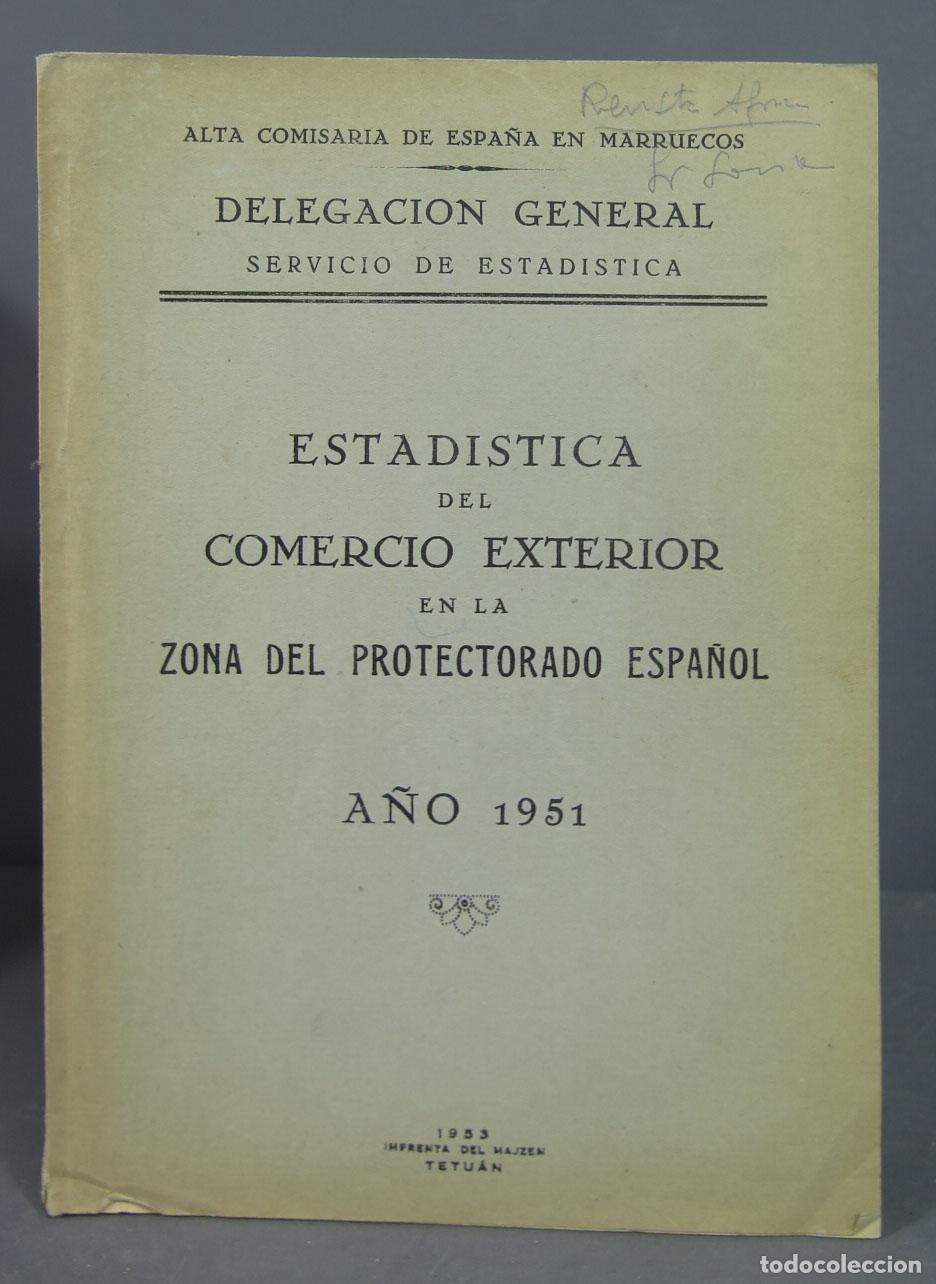 Libros de segunda mano: ESTADISTICA DEL COMERCIO EXTERIOR EN LA ZONA DEL PROTECTORADO ESPA&Ntilde;OLA. 1951 - Foto 1