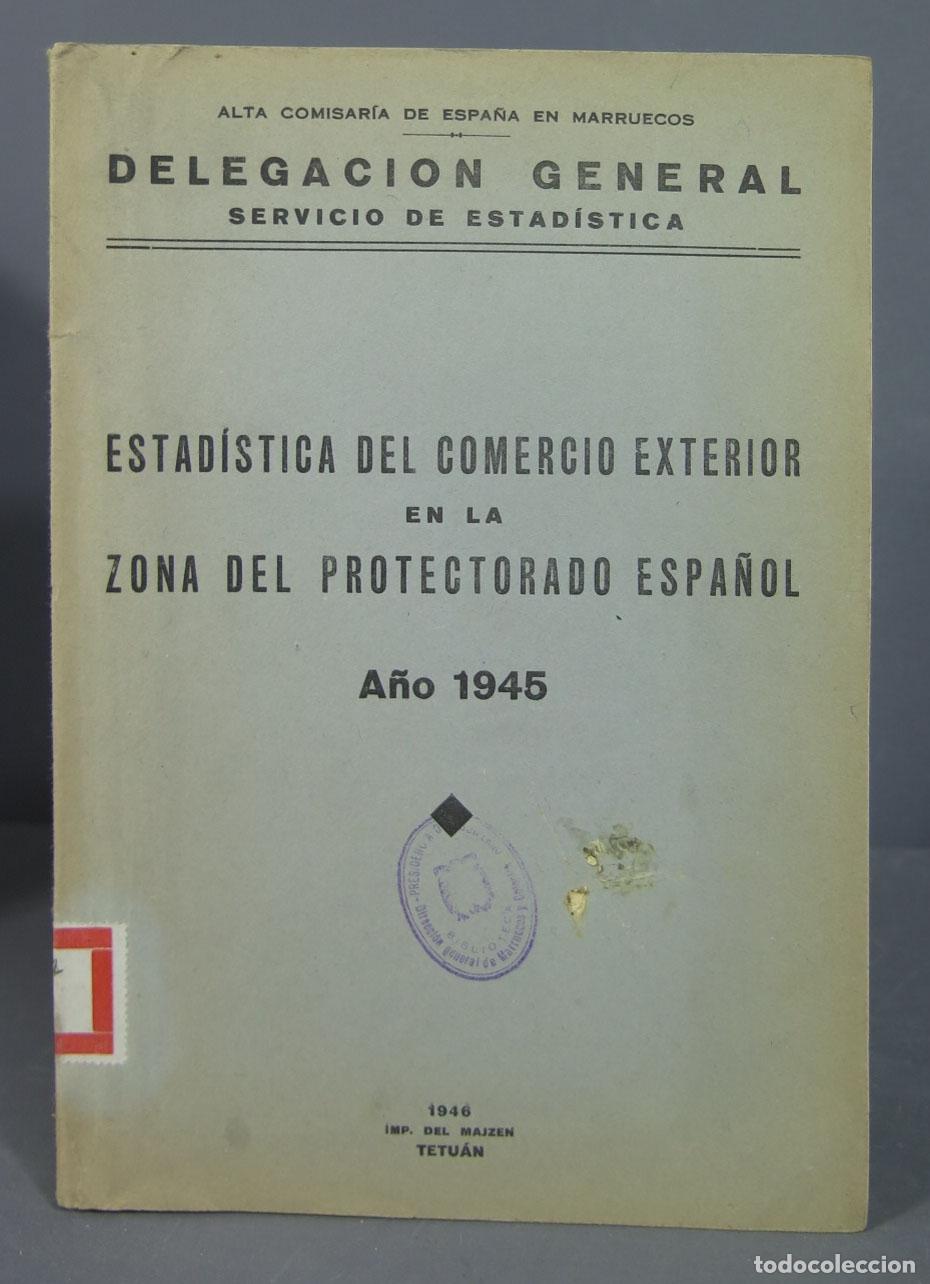 Libros de segunda mano: ESTADISTICA DEL COMERCIO EXTERIOR EN LA ZONA DEL PROTECTORADO ESPA&Ntilde;OLA. 1945 - Foto 1