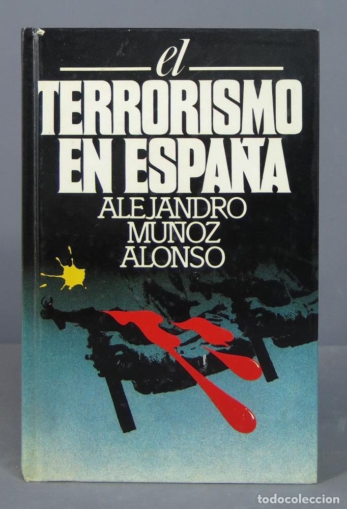 Libros de segunda mano: El terrorismo en Espa&ntilde;a. Mu&ntilde;oz Alonso - Foto 1