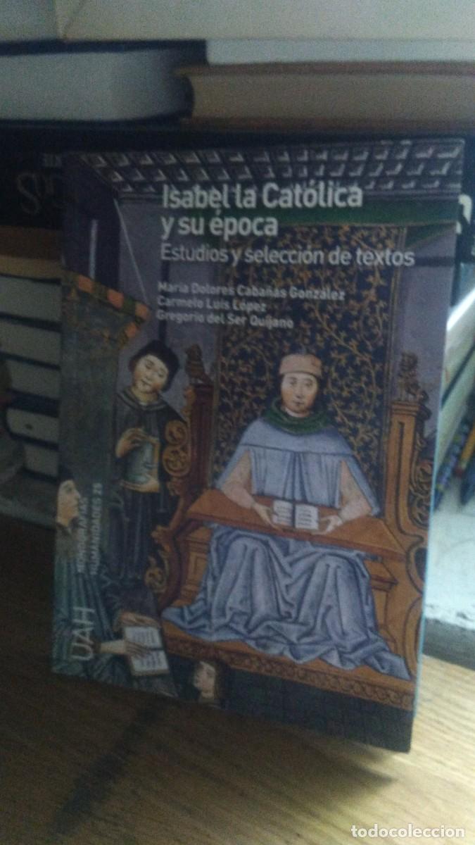 Libros de segunda mano: ESTUDIOS Y SELECCI&Oacute;N DE TEXTOS, ISABEL LA CAT&Oacute;LICA Y SU &Eacute;POCA, ED. UAH - Foto 1