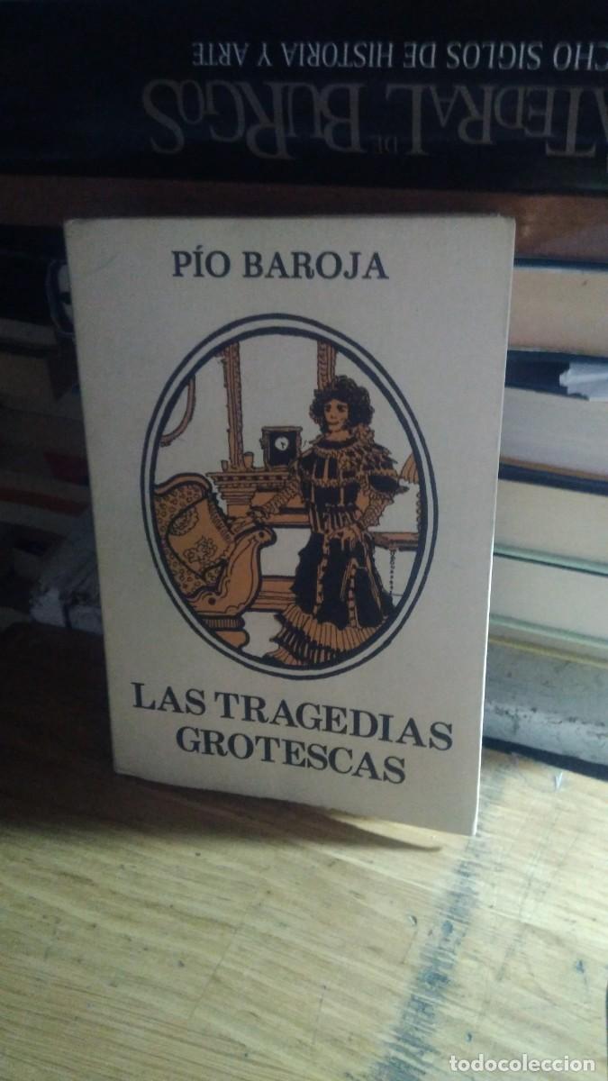 Libros de segunda mano: LAS TRAGEDIAS GROTESCAS, PIO BAROJA, ED. CARO RAGGIO - Foto 1