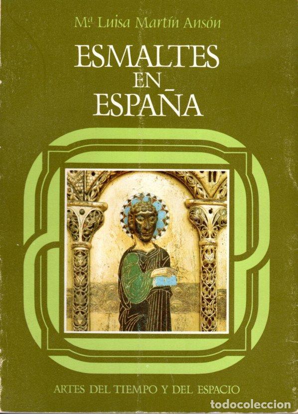 Libros de segunda mano: ESMALTES EN ESPA&Ntilde;A - M&ordf; LUISA MARTIN ANSON - Foto 1