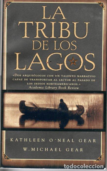 Second hand books: LA TRIBU DE LOS LAGOS - KATHLEEN O'NEAL GEAR/ W. MICHAEL GEAR