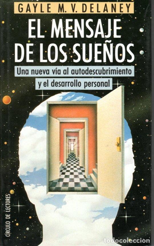 Libros de segunda mano: EL MENSAJE DE LOS SUE&Ntilde;OS - GAYLE M.V. DELANEY - Foto 1