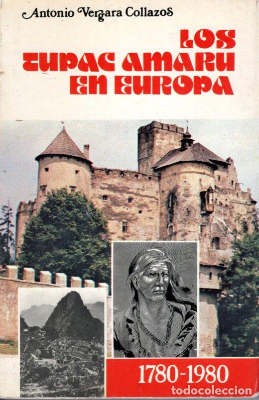 Libros de segunda mano: LOS TUPAC AMARU EN EUROPA - ANTONIO VERGARA COLLAZOS - Foto 1