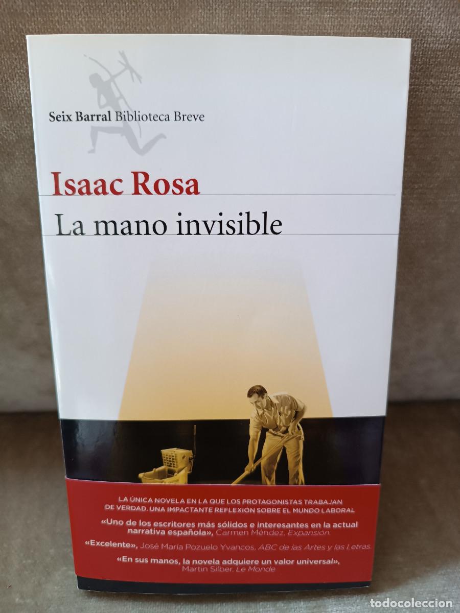 Libros de segunda mano: ISAAC ROSA - LA MANO INVISIBLE - SEIX BARRAL, 2011 - - Foto 1